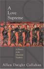 A Love Supreme A History Of The Johannine Tradition