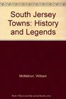 South Jersey Towns History and Legend