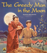 The Greedy Man in the Moon