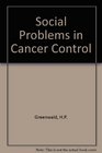 Social problems in cancer control