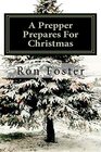 A Prepper Prepares For Christmas The Prepper Saga volume 2