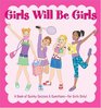 Girls Will Be Girls A Book of Quirky Quizzes  Questions  for Girls Only
