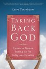 Taking Back God American Women Rising Up for Religious Equality