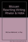 Rewriting Writing A Rhetoric and Handbook