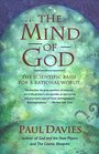 The Mind of God The Scientific Basis for a Rational World