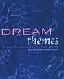 Dream Themes: A Guide to Understanding Your Dreams