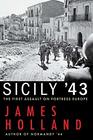 Sicily \'43: The First Assault on Fortress Europe