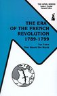 The Era of the French Revolution 17891799 Ten Years That Shook the World