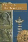 Alcuin and Charlemagne the Golden Age of York