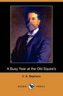 A Busy Year at the Old Squire's (Dodo Press)