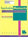 Teachable moments for classroom communication