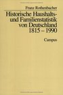 Historische Haushalts und Familienstatistik von Deutschland 18151990