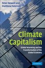 Climate Capitalism Global Warming and the Transformation of the Global Economy