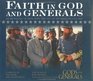 Faith in God and Generals An Anthology of Faith Hope and Love in the American Civil War