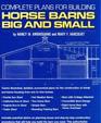 Complete Plans for Building Horse Barns Big and Small