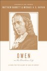 Owen on the Christian Life Living for the Glory of God in Christ