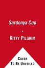 The Sardonyx Cup A Novel