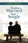 Neither Married Nor Single When Your Partner Has Alzheimer's or Other Dementia