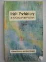 Irish Prehistory A Social Perspective