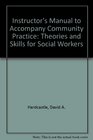 Instructor's Manual to Accompany Community Practice Theories and Skills for Social Workers