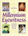 Millennium Eyewitness A Thousand Years of History Written by Those Who Were There