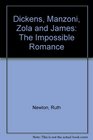 Dickens Manzoni Zola and James The Impossible Romance