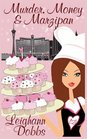 Murder, Money & Marzipan (Lexy Baker Bakery, Bk 3)