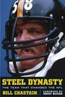 Steel Dynasty The Team That Changed The NFL