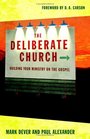 Deliberate Church: Building Your Ministry on the Gospel