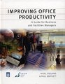 Improving Office Productivity A Guide for Business and Facilities Managers