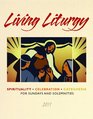 Living Liturgy Spirituality Celebration and Catechesis for Sundays and Solemnities