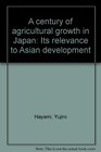 A century of agricultural growth in Japan Its relevance to Asian development