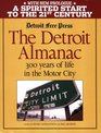The Detroit Almanac  300 Years of Life in the Motor City