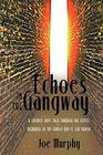 Echoes In The Gangway A Catholic Boy's Trek Through The Fifties Memories Of My Family And St Leo Parish