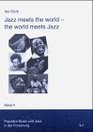 Jazz Meets the World  the World Meets Jazz