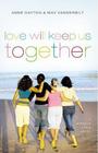 Love Will Keep Us Together (Miracle Girls, Bk 4)