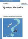 Quantum Mechanics  Fundamentals and Applications to Technology