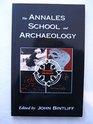 The Annales School and Archaeology