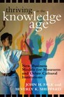 Thriving in the Knowledge Age New Business Models for Museums and Other Cultural Institutions