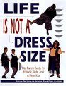 Life Is Not a Dress Size: Rita Farro's Guide to Attitude, Style, and a New You