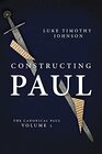 Constructing Paul The Canonical Paul vol 1