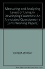 Measuring and Analyzing Levels of Living in Developing Countries An Annotated Questionnaire