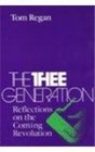 The Thee Generation Reflections on the Coming Revolution