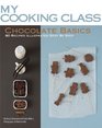 Chocolate Basics 80 Recipes Illustrated Step by Step