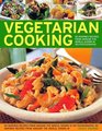 Vegetarian Cooking Over 50 fresh and inventive recipes for the creative cook
