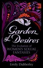 Garden of Desires The Evolution of Women's Sexual Fantasies