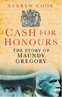 Cash for Honours The True Life of Maundy Gregory
