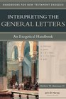 Interpreting the General Letters An Exegetical Handbook