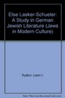 Else LaskerSchueler A Study in German Jewish Literature