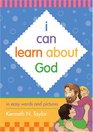 I Can Learn About God In Easy Words And Pictures